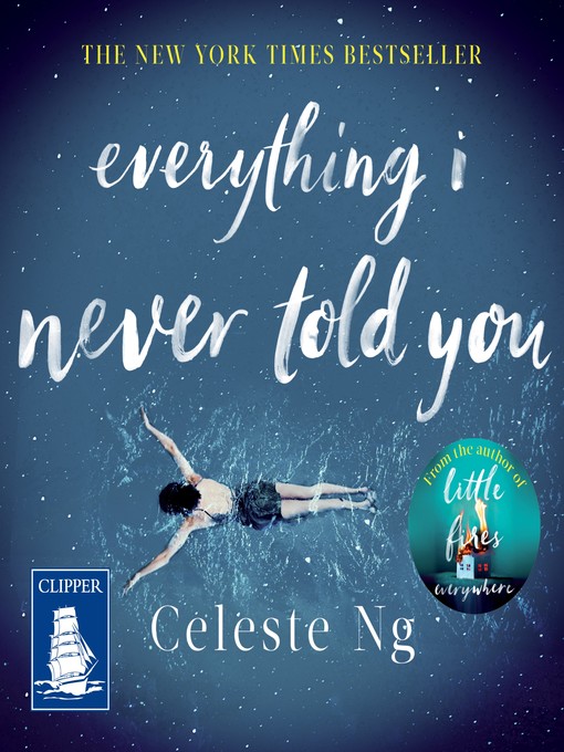 Title details for Everything I Never Told You by Celeste Ng - Available